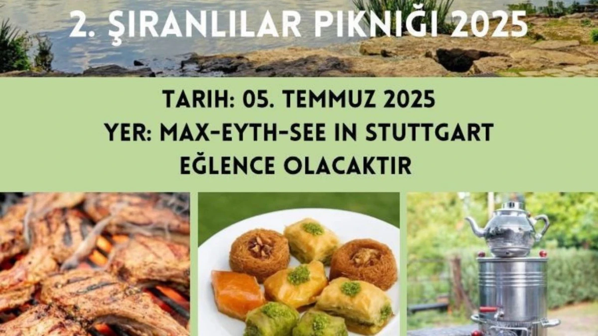 Şiranlılar Stuttgart'ta Buluşuyor! 2. Piknik Şöleni İçin Geri Sayım Başladı